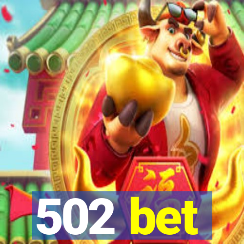 502 bet